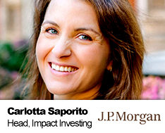 Carlotta Saporito, Head of Global Impact Investing, JP Morgan